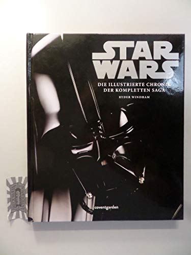 Beispielbild fr Star Wars(TM) Die illustrierte Chronik der kompletten Saga zum Verkauf von medimops