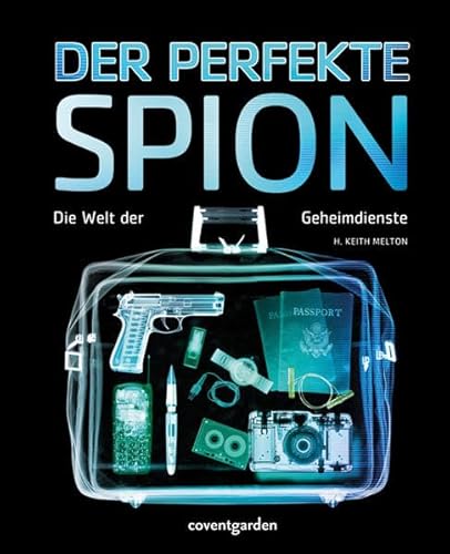 9783831091171: Der perfekte Spion: Die Welt der Geheimdienste