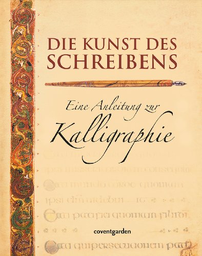 9783831091201: Die Kunst des Schreibens: Eine Anleitung zur Kalligraphie