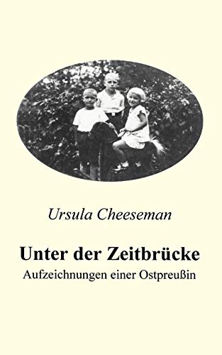 Beispielbild fr Unter der Zeitbrcke. Aufzeichnungen einer Ostpreuin. zum Verkauf von Bojara & Bojara-Kellinghaus OHG