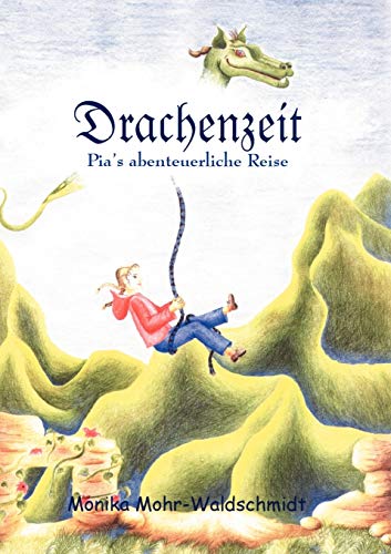 Stock image for Drachenzeit, Pia's abenteuerliche Reise (German Edition) for sale by Lucky's Textbooks