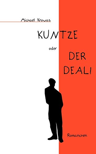 Stock image for Kuntze oder der Deal! for sale by Chiron Media