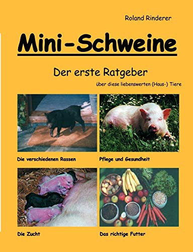 Beispielbild fr Mini - Schweine Der erste Ratgeber ber diese liebenswerten (Haus-) Tiere zum Verkauf von PRIMOBUCH