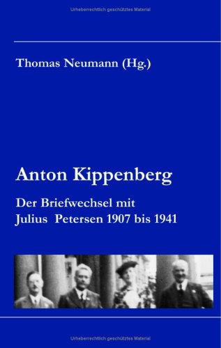 9783831109692: Anton Kippenberg. Der Briefwechsel mit Julius Petersen 1907 bis 1941. Hardcover-Ausgabe.