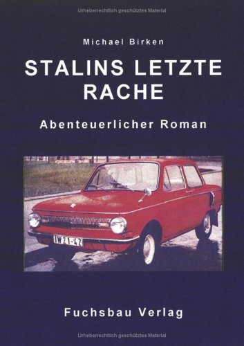 Stalins letzte Rache. (9783831112661) by Michael Birken
