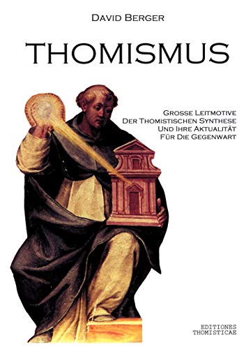 Stock image for Thomismus. Grosse Leitmotive Der Thomistischen Synthese . (German Edition) for sale by Lucky's Textbooks