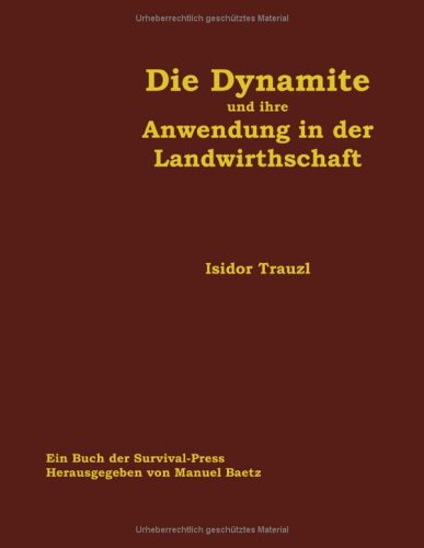9783831117086: Die Dynamite und ihre Anwendung in der Landwirthschaft.