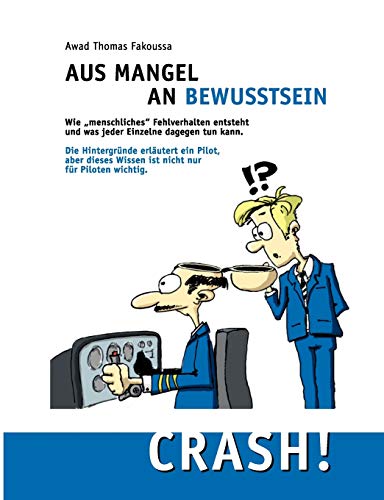 Stock image for Aus Mangel an Bewusstsein: Crash! (German Edition) for sale by Lucky's Textbooks