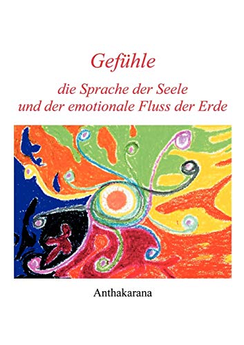 Stock image for Gefhle die Sprache der Seele und der . for sale by medimops