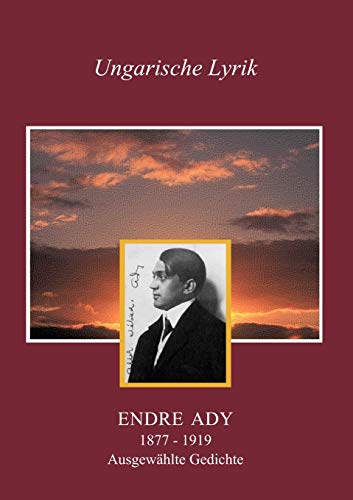 Stock image for Endre Ady: Ausgewahlte Gedichte (German Edition) for sale by Books Unplugged