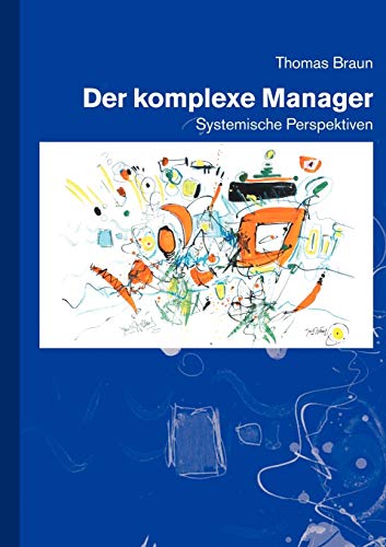 Der komplexe Manager (German Edition) (9783831124589) by Braun Dip, Thomas