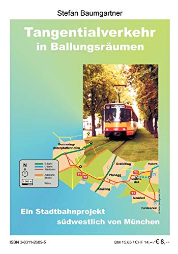 Stock image for Tangentialverkehr in Ballungsrumen: Ein Stadtbahnprojekt sdwestlich von Mnchen (German Edition) for sale by Ria Christie Collections