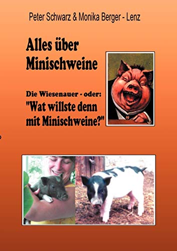 Beispielbild fr Alles ber Minischweine: Die Wiesenaver- oder: "wat willste denn mit Minischweine?" zum Verkauf von medimops