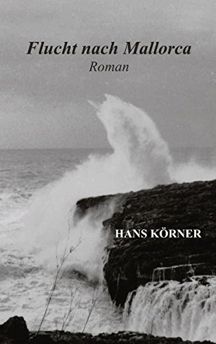 Flucht Nach Mallorca (German Edition) (9783831131082) by K. Rner, Hans