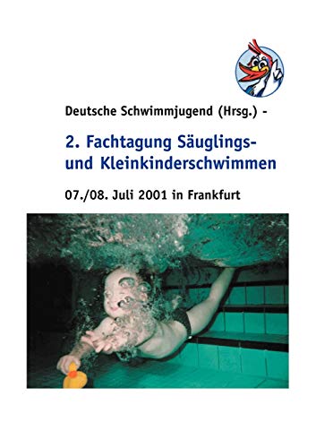 Beispielbild fr 2. Fachtagung Suglings- und Kleinkinderschwimmen zum Verkauf von Buchpark