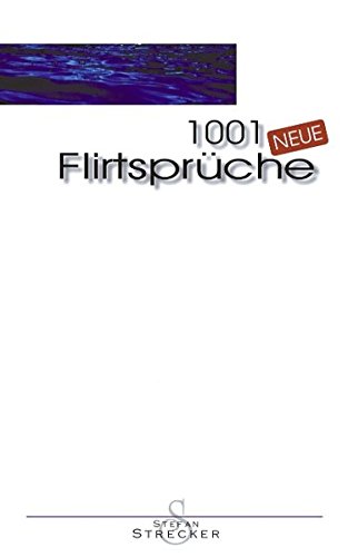 Beispielbild fr 1001 NEUE Flirtsprche zum Verkauf von medimops