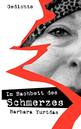 Stock image for Im Bachbett des Schmerzes:Gedichte for sale by Chiron Media