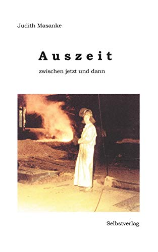 Beispielbild fr Auszeit:zwischen Jetzt und dann zum Verkauf von Chiron Media