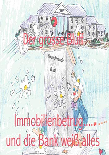 9783831134182: Der grosse Bluff: Immobilienbetrug ... und die Bank wei alles