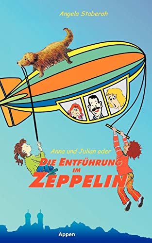 Stock image for Anna Und Julian Oder Die Entf Hrung Im Zeppelin (German Edition) for sale by Lucky's Textbooks