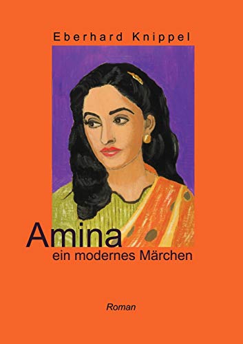 Stock image for Amina: ein modernes Mrchen (German Edition) for sale by Lucky's Textbooks