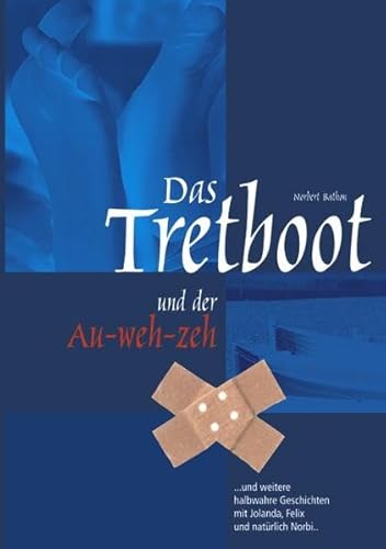 9783831137343: Das Tretboot Und Der Au-Weh-Zeh (German Edition)
