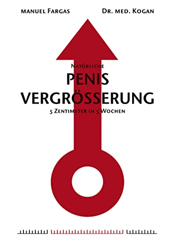 9783831137367: Natrliche Penisvergrsserung: 5 Zentimeter in 5 Wochen