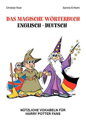 Stock image for Das magische Wrterbuch Englisch - Deutsch:Ntzliche Vokabeln fr Harry Potter Fans for sale by Blackwell's