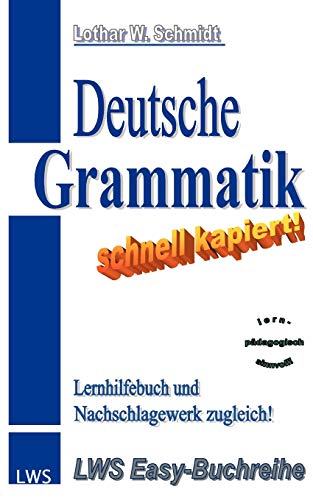 9783831140916: Deutsche Grammatik - schnell kapiert!: Der ntzliche Deutsch-Helfer rund um die deutsche Grammatik