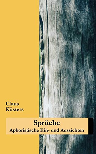 Imagen de archivo de Spruche:Aphoristische Ein- und Aussichten a la venta por Chiron Media