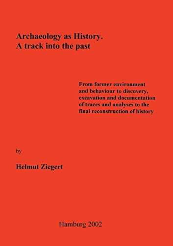 9783831142934: Archaeology as History (Paperback): A track into the past