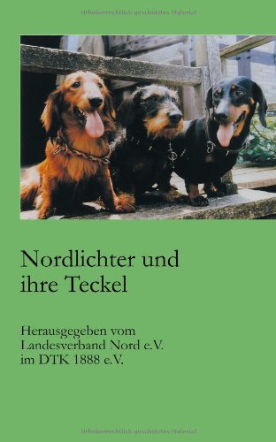 Nordlichter und ihre Teckel. (9783831143603) by William D. Hendricks