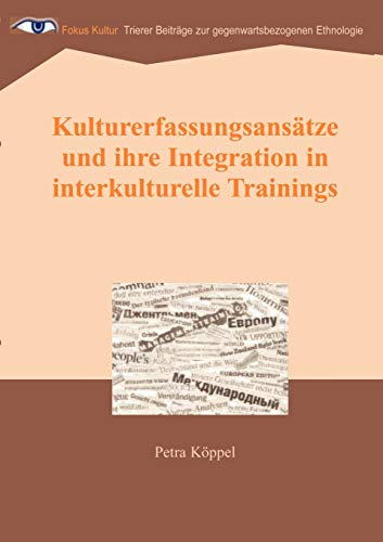 9783831143856: Kulturerfassungsanstze und ihre Integration in interkulturelle Trainings: Reihe Fokus Kultur, Band 2