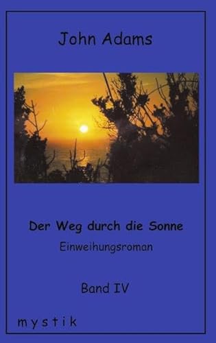 Der Weg durch die Sonne 4. (9783831144754) by John Adams