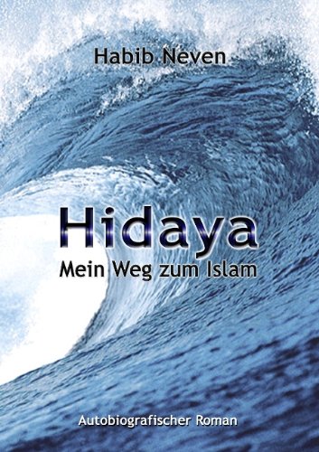 Beispielbild fr Hidaya: Mein Weg zum Islam zum Verkauf von medimops