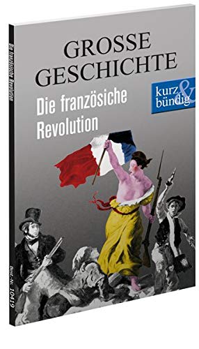 Beispielbild fr Die franzsische Revolution GORSSE GESCHICHTE zum Verkauf von medimops