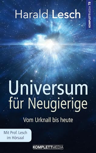 Universum für Fortgeschrittene - Lesch, Harald