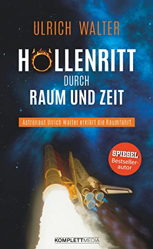 Beispielbild fr Hllenritt durch Raum und Zeit - Astronaut Ulrich Walter erklrt die Raumfahrt zum Verkauf von Versandantiquariat Jena