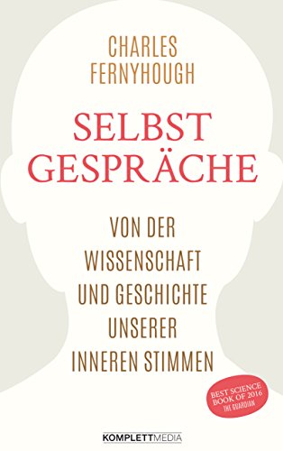 Imagen de archivo de Selbstgesprche: Von der Wissenschaft und Geschichte unserer inneren Stimmen a la venta por medimops