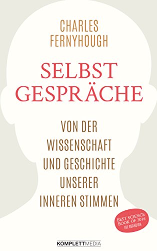 Stock image for Selbstgesprche: Von der Wissenschaft und Geschichte unserer inneren Stimmen for sale by medimops