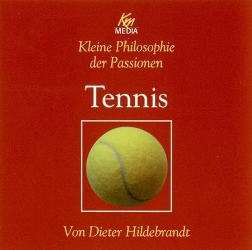 Tennis. Kleine Philosophie der Passionen (9783831261765) by Dieter Hildebrandt