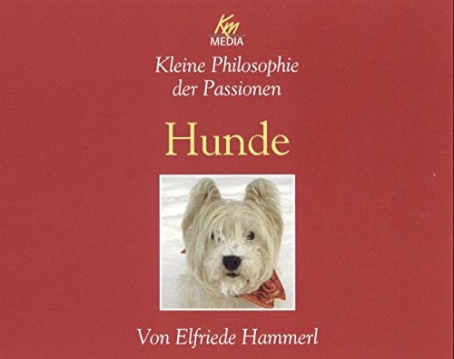 Stock image for Kleine Philosophie der Passionen: Hunde / 3 CDs for sale by medimops