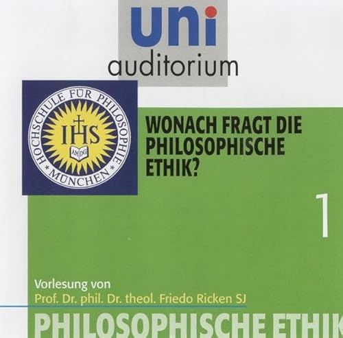 9783831263851: uni auditorium: Philosophische Ethik, Teil 1 - Wonach fragt die philosophische Ethik? (1 CD, Lnge: ca. 50 Min.)