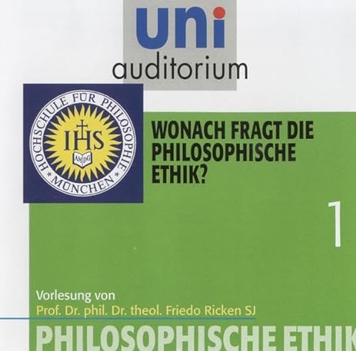 Stock image for uni auditorium: Philosophische Ethik, Teil 1 - Wonach fragt die philosophische Ethik? (1 CD, Lnge: ca. 50 Min.) for sale by medimops