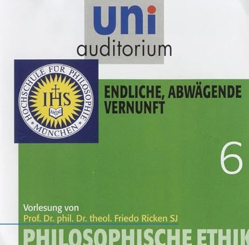 Beispielbild fr uni auditorium: Philosophische Ethik, Teil 6 - Endliche, abwgende Vernunft (1 CD, Lnge: ca. 57 Min.) zum Verkauf von medimops