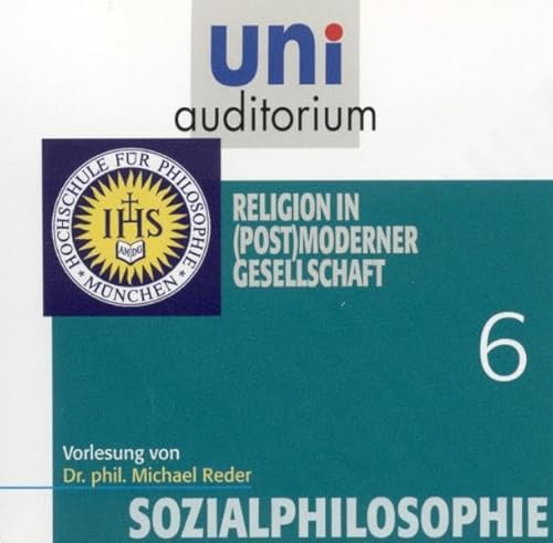 Beispielbild fr Sozialphilosophie, Teil 6: Religion in (post)moderner Gesellschaft (Reihe: uni auditorium) - 1 CD Lnge: ca. 59 Min. zum Verkauf von medimops