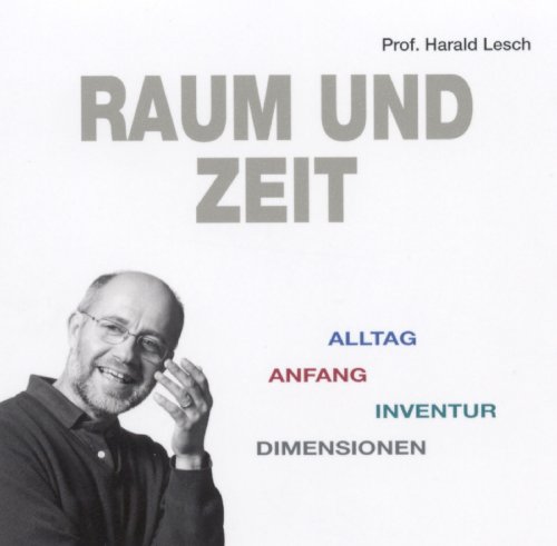 Beispielbild fr Raum und Zeit (Alltag, Anfang, Inventur, Dimensionen) 1 CD, Lnge: ca. 58 Min. zum Verkauf von medimops