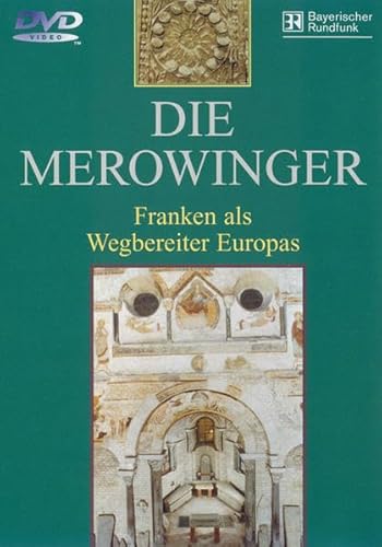 Die Merowinger - Franken als Wegbereiter Europas