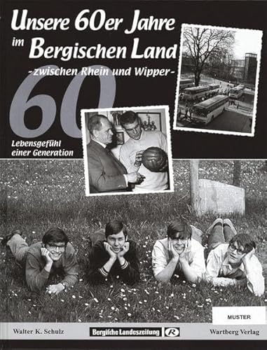 9783831310616: Unsere 60er Jahre im Bergischen Land
