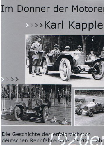Im Donner der Motoren - Karl Kappler - Die Geschichte des erfolgreichsten deutschen Rennfahrers d...